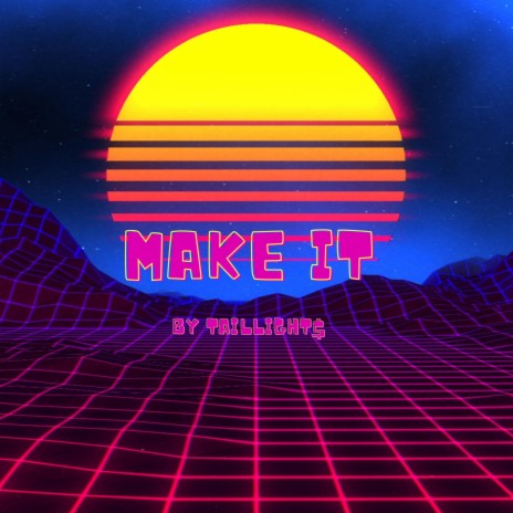 Make It | Boomplay Music