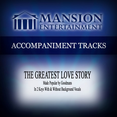 The Greatest Love Story (High Key Db Without Background Vocals) | Boomplay Music