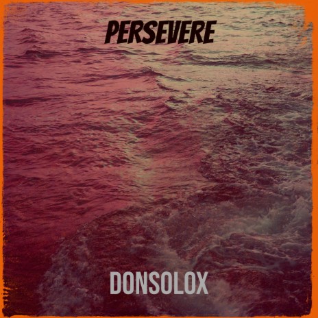 Persevere | Boomplay Music