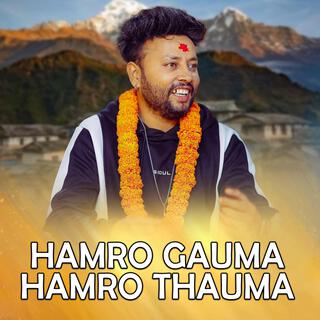 HAMRO GAUMA HAMRO THAUMA