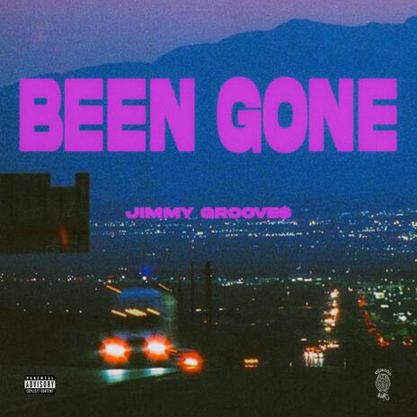 Been Gone | Boomplay Music