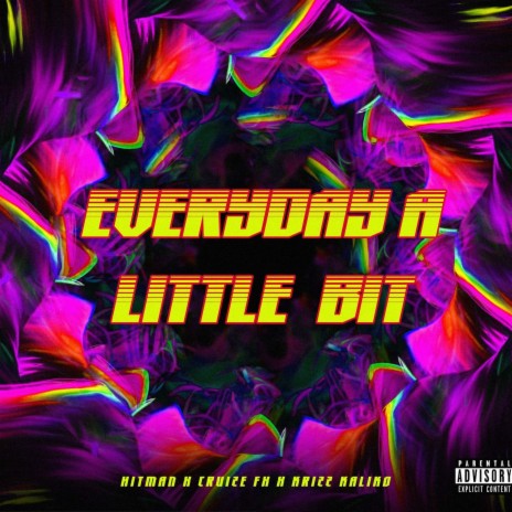 Everyday A Little Bit (feat. Hitman Chris and Krizz Kaliko) | Boomplay Music