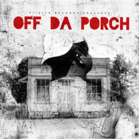 Off Da Porch | Boomplay Music