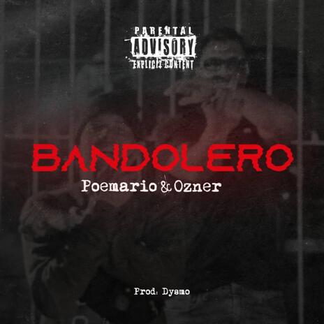 Bandolero ft. Poemario | Boomplay Music