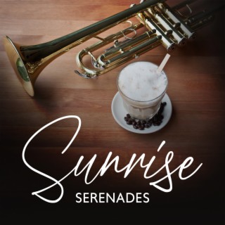 Sunrise Serenades: Morning Jazz Harmony