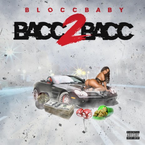 Bacc 2 Bacc ft. BloccBaby | Boomplay Music