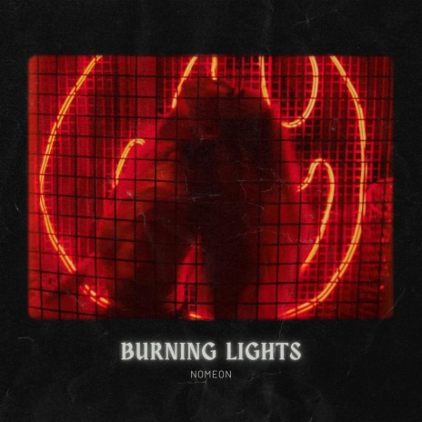 Burning Lights | Boomplay Music