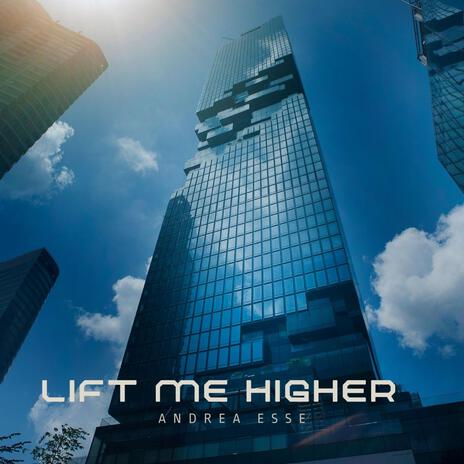 Lift me higher | Boomplay Music