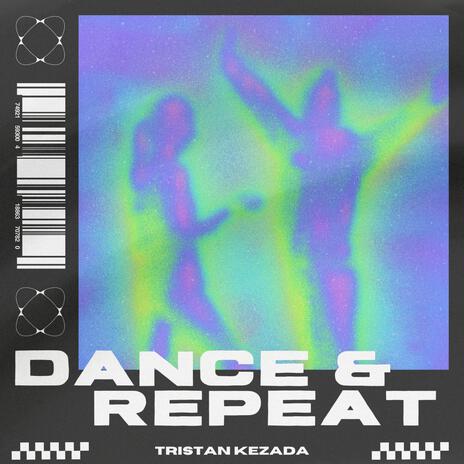 Dance & Repeat (Radio Edit) | Boomplay Music