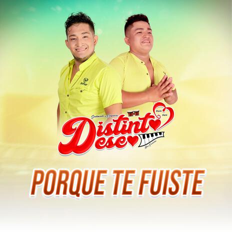 Porque Te Fuiste | Boomplay Music