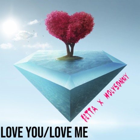 Love You, Love Me | Boomplay Music