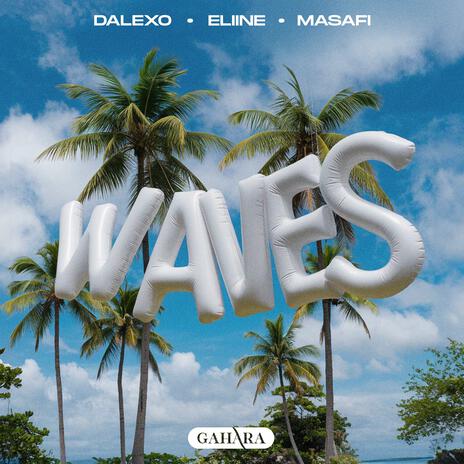 Waves ft. Eliine & masafi | Boomplay Music