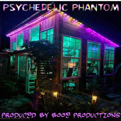 Psychedelic Phantom ft. Booe Productions