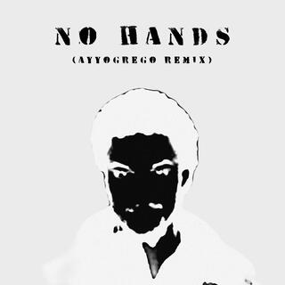 No Hands (ayyogrego Remix)