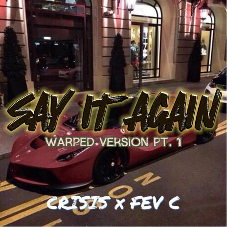 Say It Again (Warped Version Pt. 1)