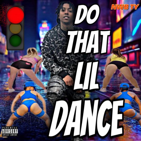 DO THAT LIL DANCE