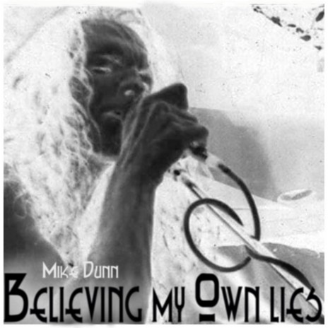 Believing my own lies | Boomplay Music