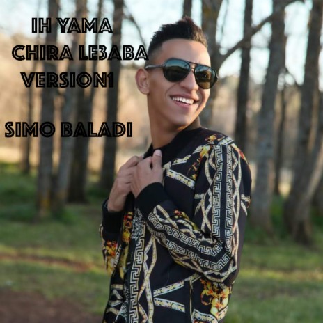 Ih yama chira le3aba version 1 | Boomplay Music