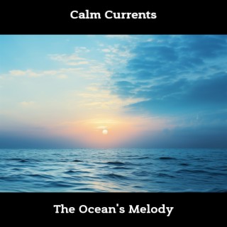 Calm Currents: The Ocean's Melody