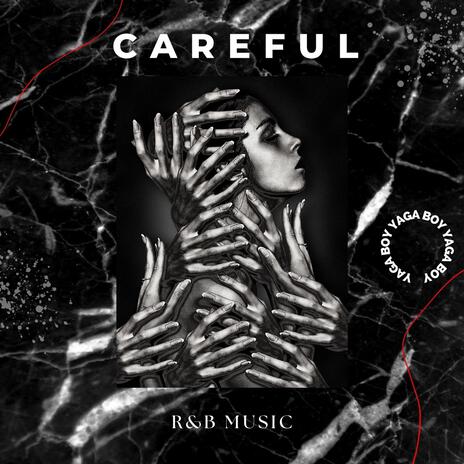 Careful | Boomplay Music