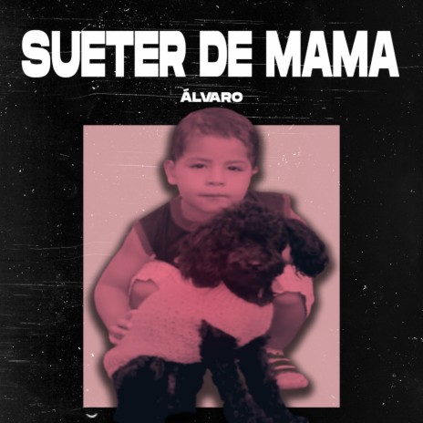 Sueter De Mama | Boomplay Music