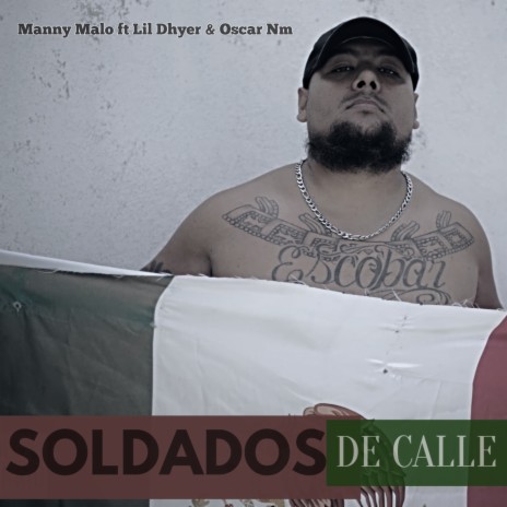 Soldados De Calle ft. Lil Dhyer & Oscar Nm | Boomplay Music