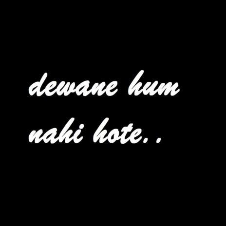 Dewane hum nahi hote Lofi | Boomplay Music