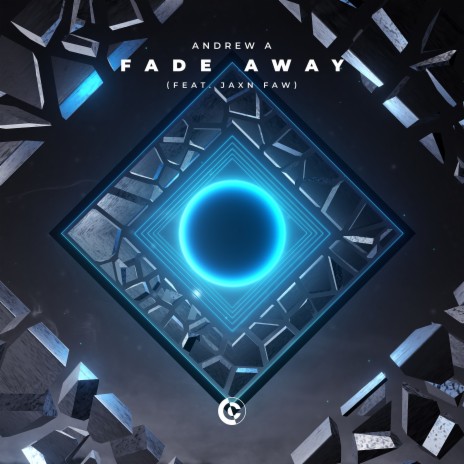 Fade Away (feat. Jaxn Faw) | Boomplay Music