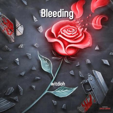 Bleeding | Boomplay Music