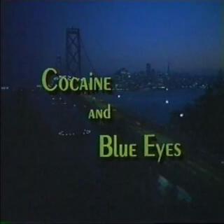 Cocaine And Blue Eyes