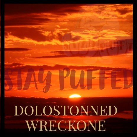 Stay Puffed ft. WRECKONE | Boomplay Music