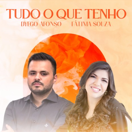 Tudo o Que Tenho ft. Fátima Souza | Boomplay Music