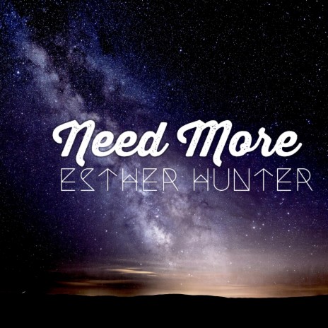 Need More | Boomplay Music