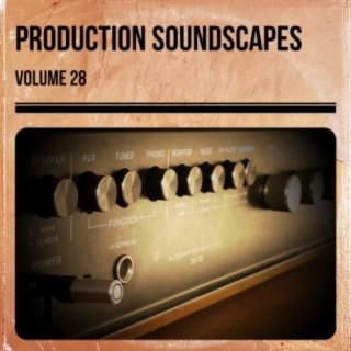Production Soundscapes, Vol. 28