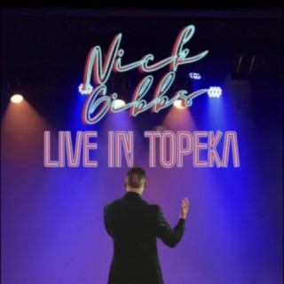 Nick Gibbs (Live in Topeka)