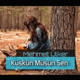 Küskün Müsün Sen