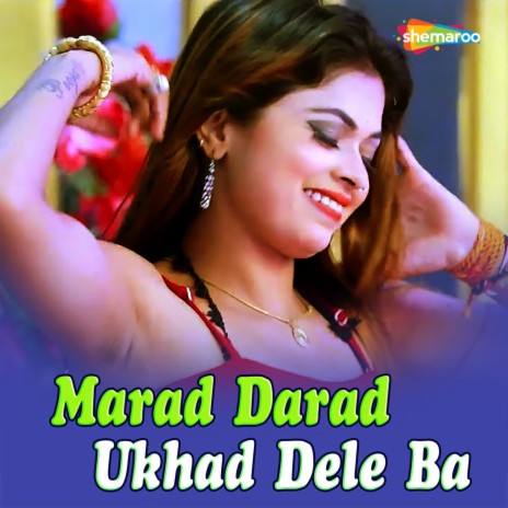 Marad Darad Ukhad Dele Ba | Boomplay Music