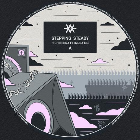 Stepping Steady ft. Indra Mc | Boomplay Music