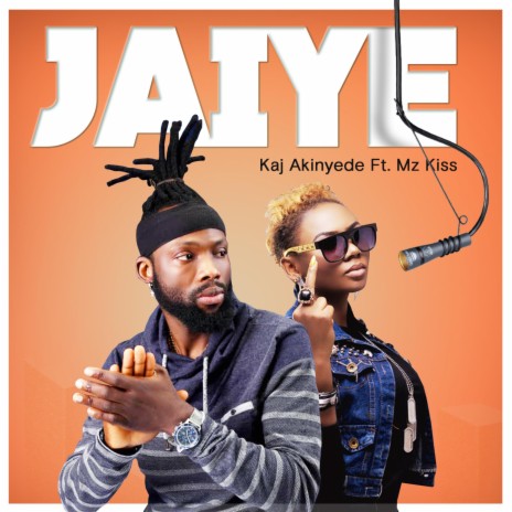 Jaiye ft. Mz kıss | Boomplay Music