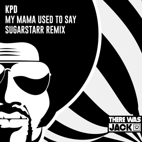 My Mama Used To Say (Sugarstarr Remix) | Boomplay Music