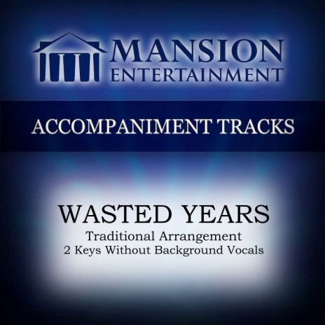 Wasted Years (Low Key G without BGVs) | Boomplay Music