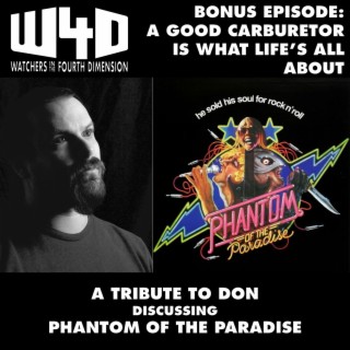 Bonus Episode 28: A Good Carburetor is What Life’s All About (Tribute to Don and Phantom of the Paradise)