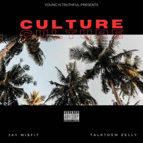 Culture ft. TalkToEm Zelly