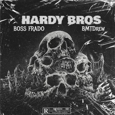 Hardy Bros ft. BMTDrew