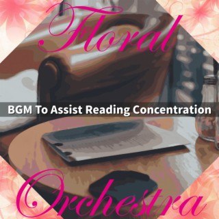 BGM To Assist Reading Concentration