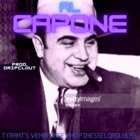 al capone ft. TyRant’s Vengeance | Boomplay Music