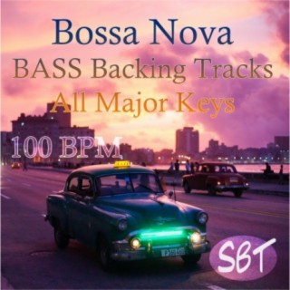 Bossa Bass Guitar Backing Tracks, All Major Keys, 100 BPM