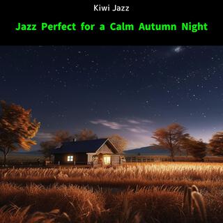 Jazz Perfect for a Calm Autumn Night