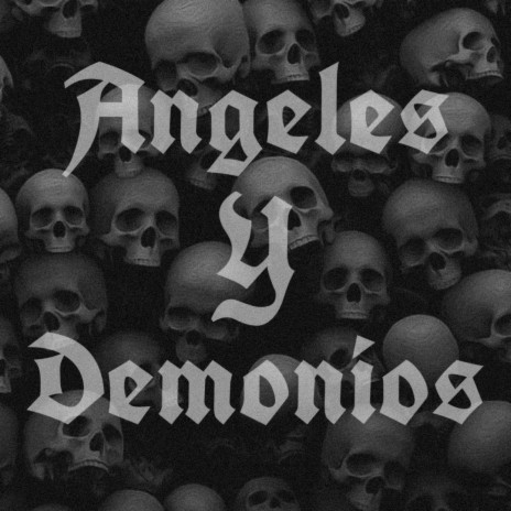 Angeles y Demonios | Boomplay Music