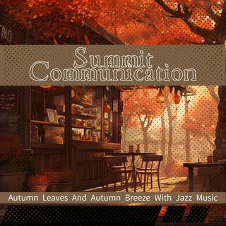 Autumn Leaves and Autumn Breeze with Jazz Music